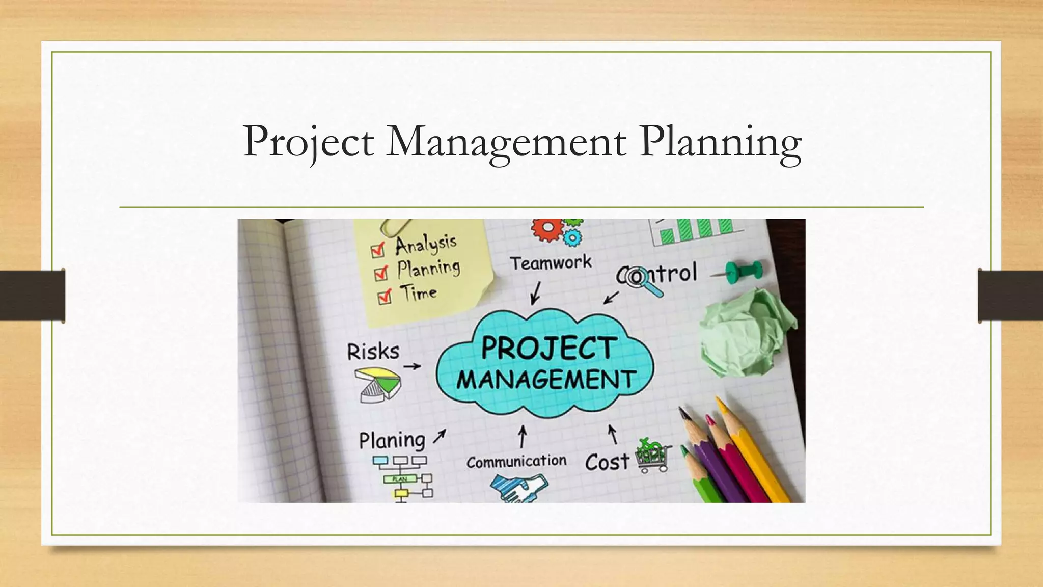 Project Management Planning
 