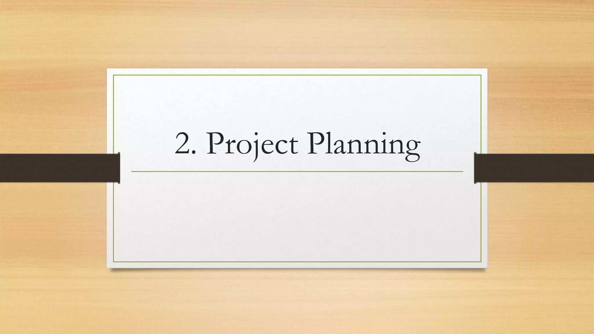 2. Project Planning
 
