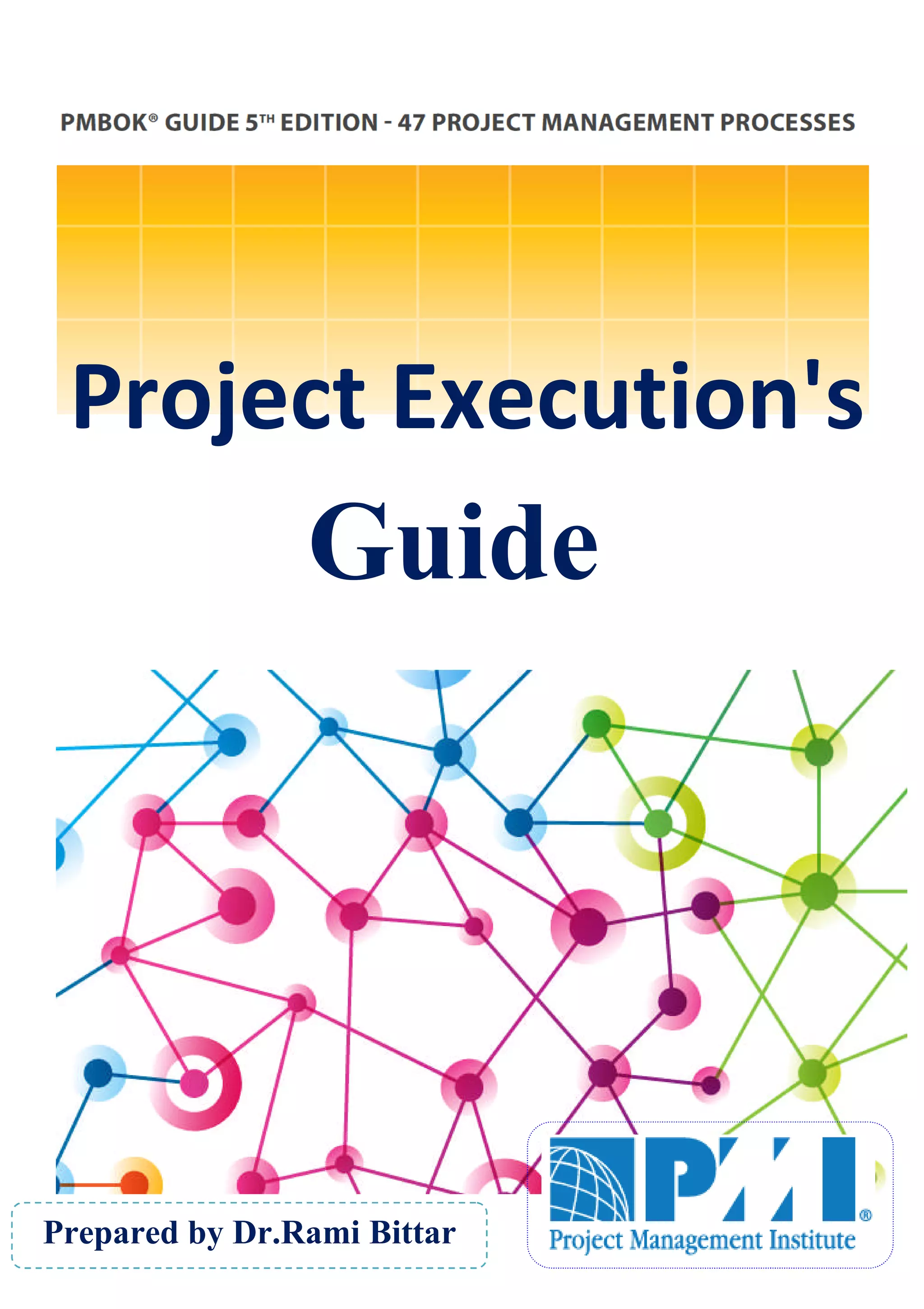 Project Execution's

Guide

Prepared by Dr.Rami Bittar

 