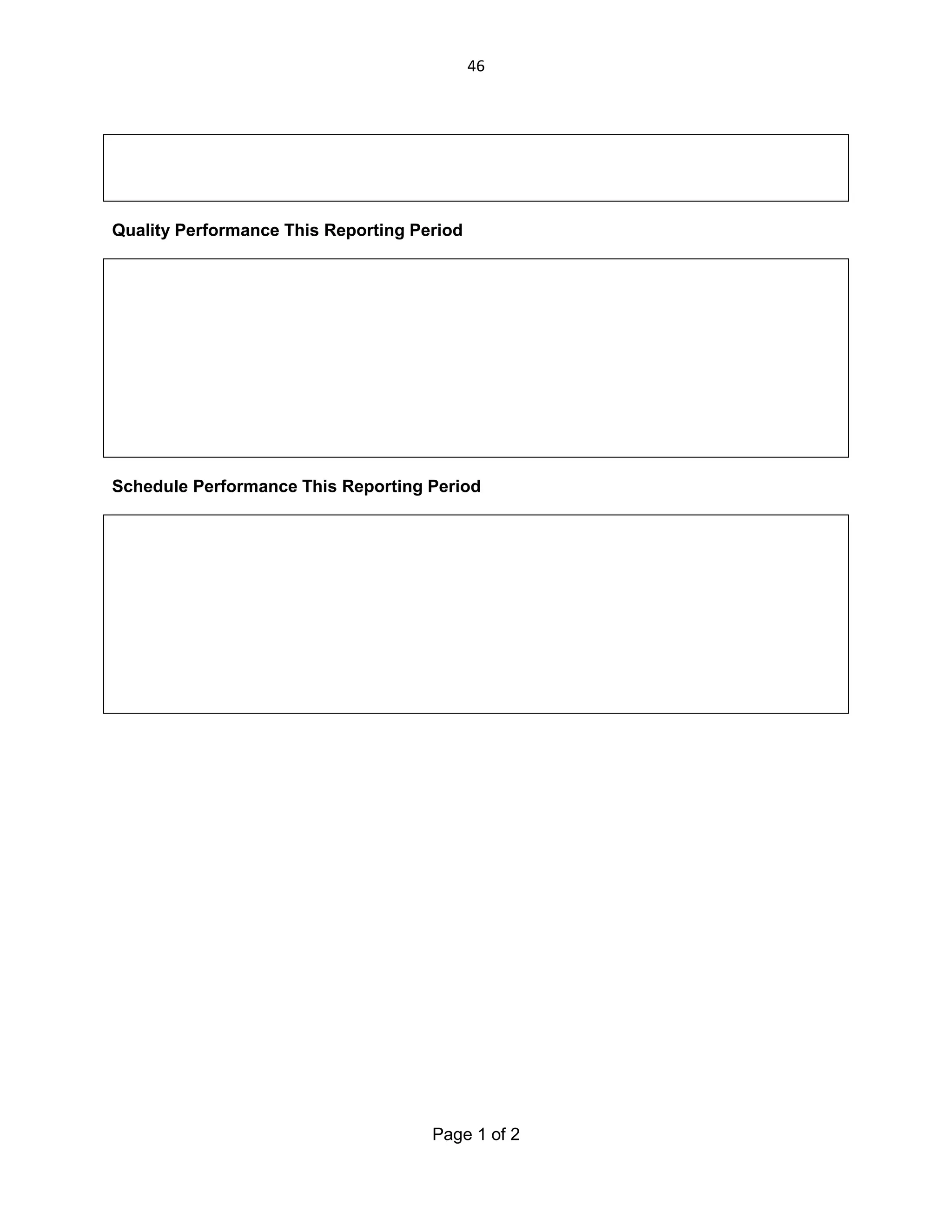 46

Quality Performance This Reporting Period

Schedule Performance This Reporting Period

Page 1 of 2

 