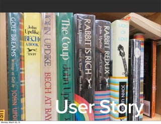User StoryMonday, March 30, 15
 