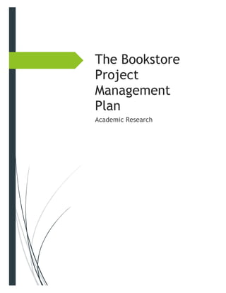 The Bookstore
Project
Management
Plan
Academic Research
 
