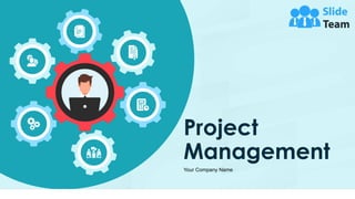 Your Company Name
Project
Management
 