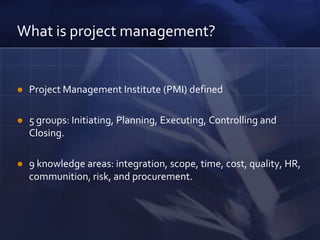 To meet the goals and objectives of an organizationThe process of :Defining a project,