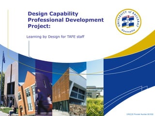 Design Capability Professional Development Project: Learning by Design for TAFE staff 