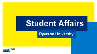 Student Affairs
Ryerson University
 