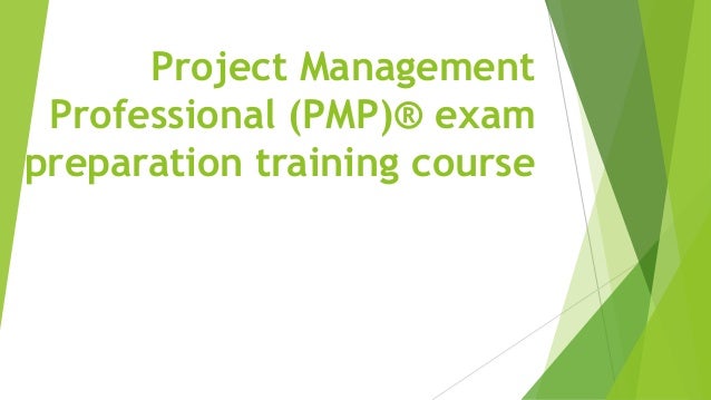 Project Management
Professional (PMP)® exam
preparation training course
 