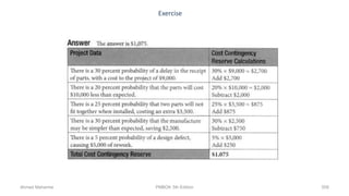 Exercise
Ahmad Maharma PMBOK 5th Edition 508
 