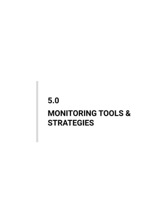 MONITORING TOOLS &
STRATEGIES
5.0
 
