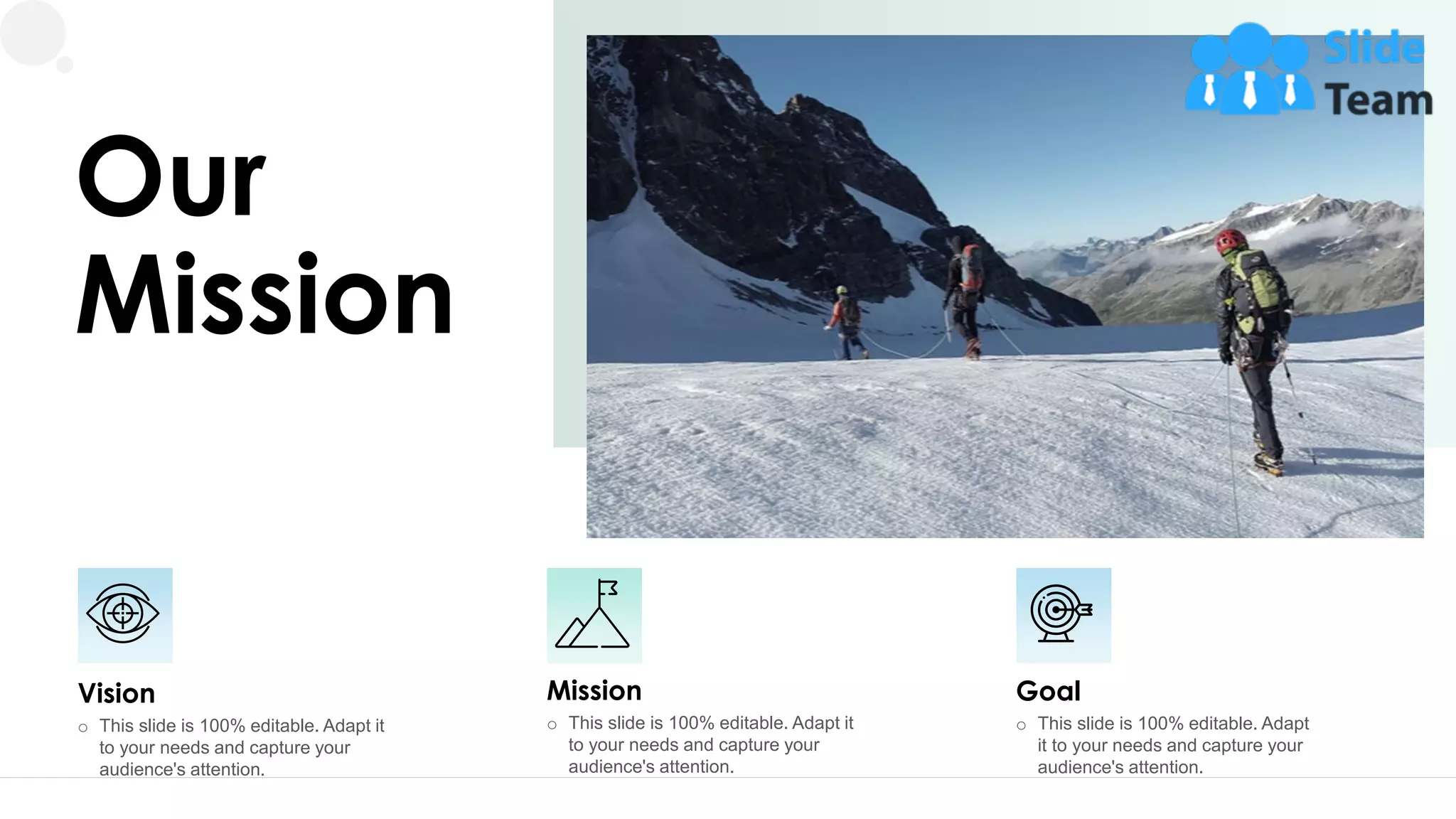 Our
Mission
Goal
o This slide is 100% editable. Adapt
it to your needs and capture your
audience's attention.
Mission
o This slide is 100% editable. Adapt it
to your needs and capture your
audience's attention.
Vision
o This slide is 100% editable. Adapt it
to your needs and capture your
audience's attention.
29
 