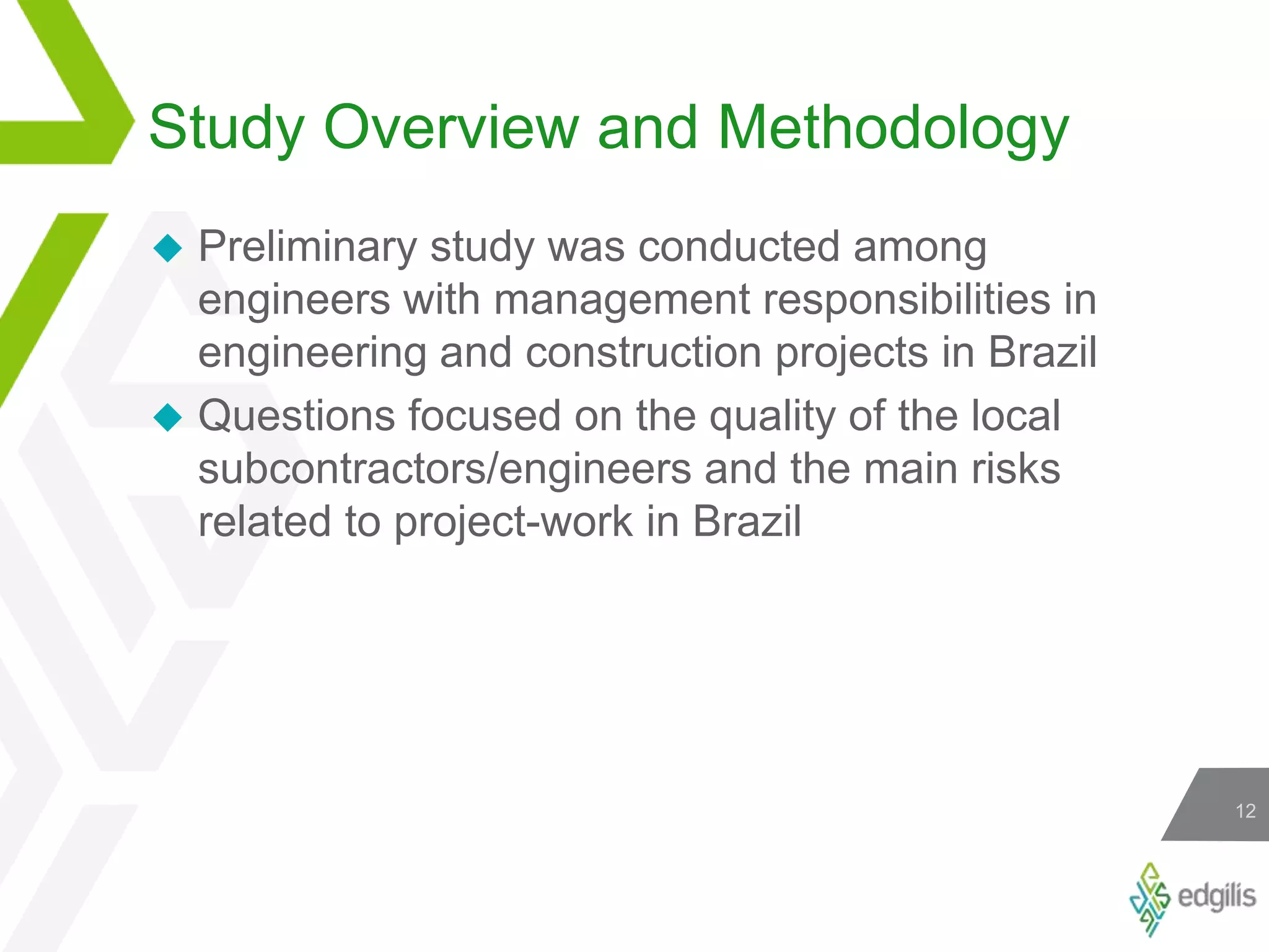 Introduction to EdgilisOverview of Project Risk ManagementPreliminary Findings from Brazil StudyRecommendations and Next Steps 