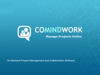 On-Demand Project Management and Collaboration Software 