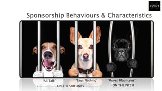 ‘Says Nothing’‘All Talk’ ‘Moves Mountains’
ON THE SIDELINES ON THE PITCH
 