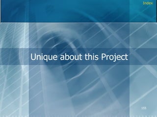 Unique about this Project Index 