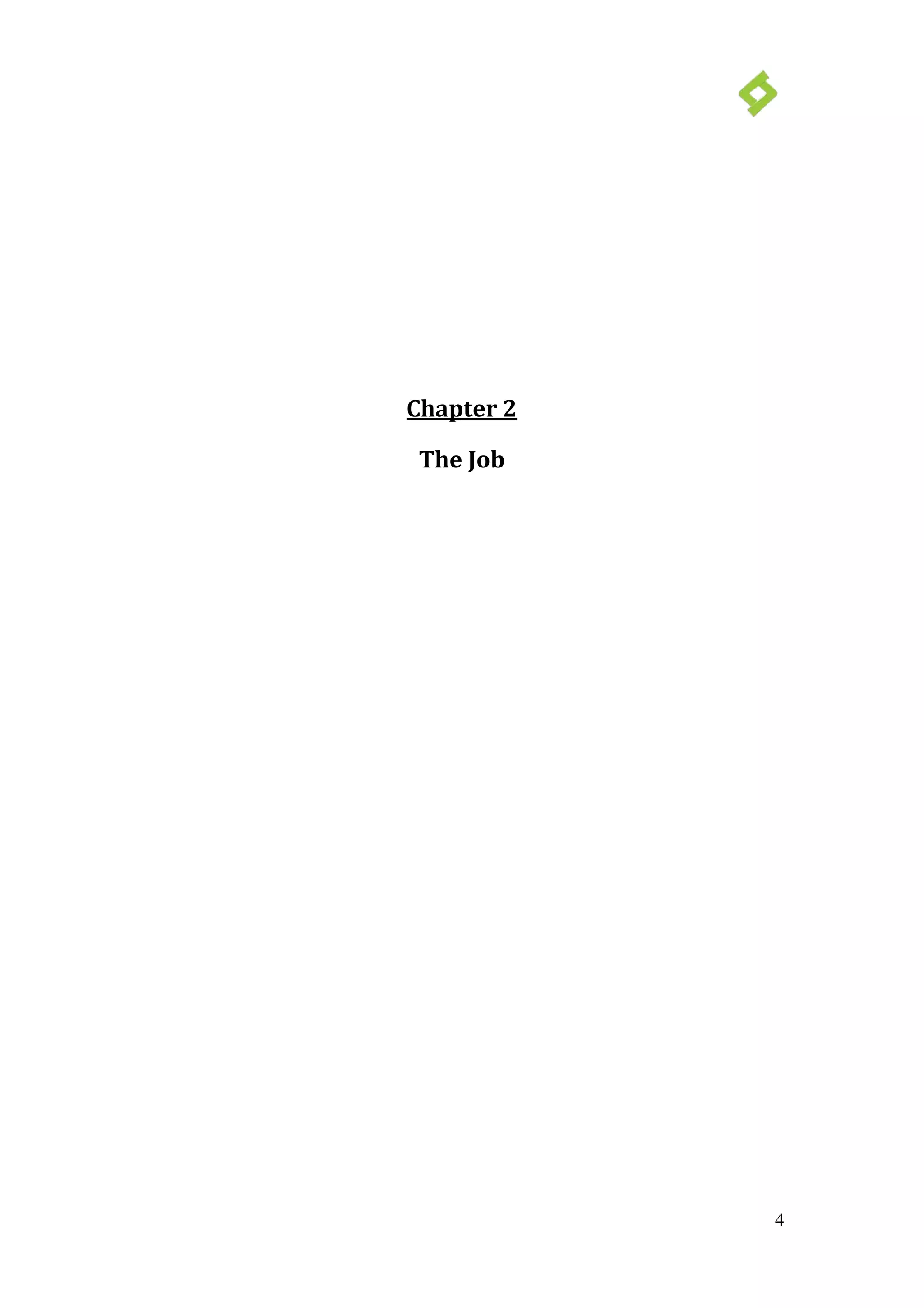 4
Chapter 2
The Job
 