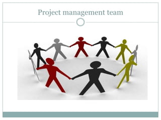 Project management team