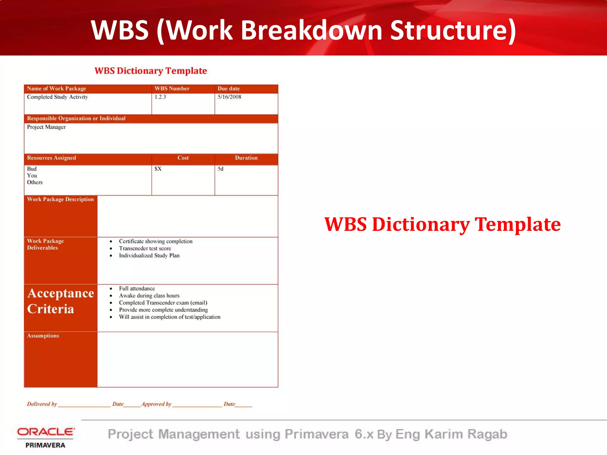 WBS (Work Breakdown Structure)
WBS Dictionary Template
 