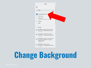 edurojas.com
Change Background
 