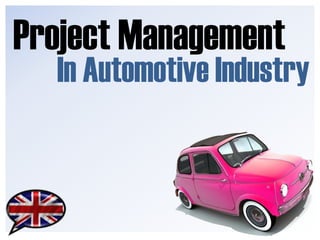 Project Management In Automotive Industry 