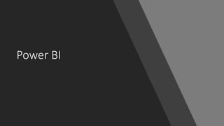 Power BI
 
