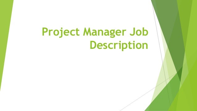 Project Manager Job
Description
 