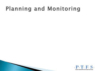 Planning and Monitoring 