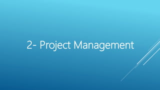 2- Project Management
 