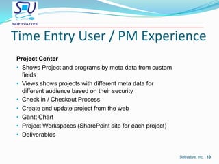 Time Entry User Experience Softvative, Inc.8My Tasks PageUpdate hours by day by task