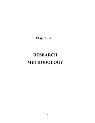 32
Chapter – 3
RESEARCH
METHODOLOGY
 