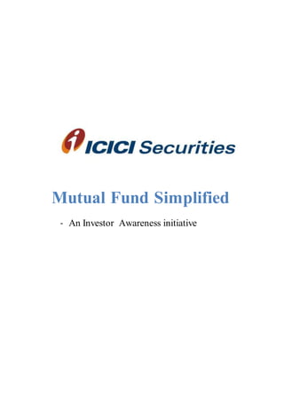 Mutual Fund Simplified
- An Investor Awareness initiative
 