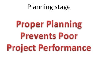 Planning stage
 