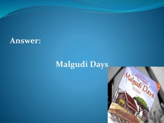Answer: 
Malgudi Days 
 