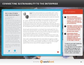 36Sponsored by:
With the increasing emphasis on sustainability in the “C-Suite,”
it becomes more and more necessary to be able to connect
that emphasis to the fundamental workings of the enterprise. The
question becomes, where is the best place to make that connection?
Projects are the lifeblood of any enterprise. Projects are “where
the rubber meets the road,” where ideas are made real. The project charter
therefore should be where the connection between the C-Suite and the
fundamental workings of the enterprise is made apparent and strong. But who is
responsible for insuring that the project charter includes an accurate portrayal of
the message being communicated from the C-Suite, and what is that message?
Answering the second question is much easier than answering the first. The
answer to the second question is that the “message” is part of the enterprise’s
mission/vision statement. As a PM, would you want to undertake a project that
was not specifically aligned with one of your organization’s
stated missions, say for example, sustainability? Maybe. But your answer may
also be: “Sorry, I don’t really think about that. I’m too busy managing my project.”
That answer is perfectly legitimate if the sustainability message has not been
brought—with emphasis—to the project managers. So where does the project
manager get his or her marching orders? Sometimes it comes from a project
sponsor. Other times it may come from program management.
KEY LESSONS
1
2
3
WITH AN INCREASING
EMPHASIS ON SUSTAINABILITY,
IT IS NECESSARY TO BE ABLE TO
CONNECT THAT EMPHASIS TO
THE FUNDAMENTAL WORKINGS
OF THE ENTERPRISE.
THE PROJECT CHARTER IS WHERE
THE CONNECTION BETWEEN THE
C-SUITE AND THE WORKINGS
OF THE ENTERPRISE IS MADE
APPARENT AND STRONG.
THE MESSAGE COMING
FROM “ABOVE” SHOULD BE
CONSISTENT AND DIRECTLY
CONNECTED FROM THE
ENTERPRISE MISSION/VISION
TO THE PROJECT CHARTER.
“It takes true project leadership
(i.e. more than project
management) to communicate
a consistent message to the
project charters so that all of
them reflect the enterprise’s
mission, vision, and values.”
RICH MALTZMAN
AND DAVE SHIRLEY
Rich Maltzman, PMP, has been an
engineer since 1978 and a project
management supervisor since
1988. As a second, but intertwined
career, Rich has also focused on
consulting and teaching. Currently
Rich is a Director, Learning and
Professional Advancement, at the
Global Program Management
Office of a major telecom concern.
Dave Shirley, PMP, has been an
instructor and consultant, with
more than 30 years’ experience
in management and project
management, in the corporate,
public, and small business arenas.
EarthPM, LLC is the collaboration
of Rich Maltzman, PMP and Dave
Shirley, PMP.
CONNECTING SUSTAINABILITY TO THE ENTERPRISE
Co-Founders of
EarthPM, LLC
Twitter I Website
 