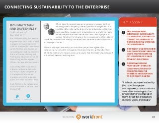 37Sponsored by:
Where does the project sponsor or program manager get their
marching orders? Hopefully, there is portfolio management. That
could be either a formal function in larger organizations that may
have a portfolio management organization, or a smaller company
where one person makes the decision about which projects to
pursue. Whatever the structure, the message coming from “above”
should be consistent and directly connected from the enterprise mission/vision
to the project charter.
It takes true project leadership (i.e. more than project management) to
communicate a consistent message to the project charters so that all of them
reflect the enterprise’s mission, vision, and values. And this leadership will pay off
in the short, medium, and long term.
KEY LESSONS
1
2
3
WITH AN INCREASING
EMPHASIS ON SUSTAINABILITY,
IT IS NECESSARY TO BE ABLE TO
CONNECT THAT EMPHASIS TO
THE FUNDAMENTAL WORKINGS
OF THE ENTERPRISE.
THE PROJECT CHARTER IS WHERE
THE CONNECTION BETWEEN THE
C-SUITE AND THE WORKINGS
OF THE ENTERPRISE IS MADE
APPARENT AND STRONG.
RICH MALTZMAN
AND DAVE SHIRLEY
Rich Maltzman, PMP, has been an
engineer since 1978 and a project
management supervisor since
1988. As a second, but intertwined
career, Rich has also focused on
consulting and teaching. Currently
Rich is a Director, Learning and
Professional Advancement, at the
Global Program Management
Office of a major telecom concern.
Dave Shirley, PMP, has been an
instructor and consultant, with
more than 30 years experience
in management and project
management, in the corporate,
public, and small business arenas.
EarthPM, LLC is the collaboration
of Rich Maltzman, PMP and Dave
Shirley, PMP.
CONNECTING SUSTAINABILITY TO THE ENTERPRISE
Co-Founders of
EarthPM, LLC
THE MESSAGE COMING
FROM “ABOVE” SHOULD BE
CONSISTENT AND DIRECTLY
CONNECTED FROM THE
ENTERPRISE MISSION/VISION
TO THE PROJECT CHARTER.
“It takes true project leadership
(i.e. more than project
management) to communicate
a consistent message to the
project charters so that all of
them reflect the enterprise’s
mission, vision, and values.”Twitter I Website
 