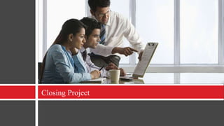 Closing Project