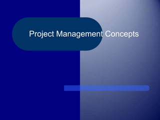 Project Management Concepts 