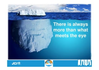 There is always
more than what
 meets the eye
 