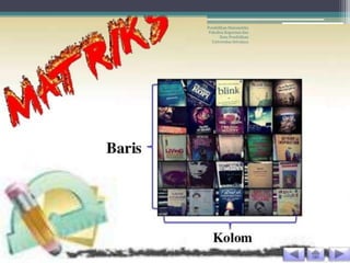 Pendidikan Matematika
Fakultas Keguruan dan
Ilmu Pendidikan
Universitas Sriwijaya
 