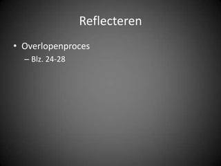 ReflecterenOverlopenprocesBlz. 24-28