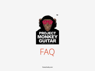 Project MonkeyGuitar FAQ