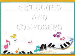 Art Songs
And
Composers

 