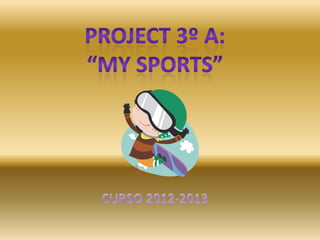 Project my sports  3º A