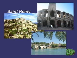 Saint Remy
 
