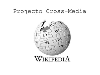 Projecto Cross-Media 