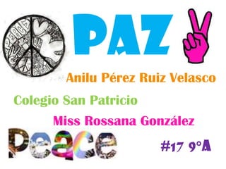 PAZ Anilu Pérez Ruiz Velasco Colegio San Patricio Miss Rossana González #17 9°A 