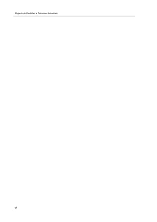 Projecto de Pavilhões e Estruturas Industriais
vi
 