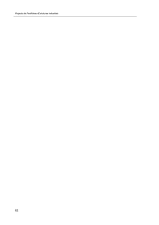 Projecto de Pavilhões e Estruturas Industriais
82
 