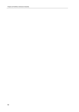 Projecto de Pavilhões e Estruturas Industriais
62
 