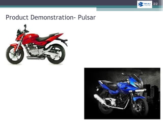 Product Demonstration- Pulsar
22
 