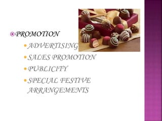 PROMOTION
ADVERTISING
SALES PROMOTION
PUBLICITY
SPECIAL FESTIVE
ARRANGEMENTS
 